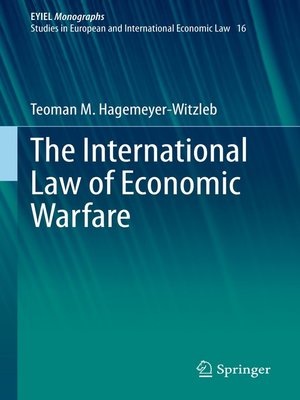 cover image of The International Law of Economic Warfare